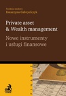 ebook Private asset & Wealth management. Nowe instrumenty i usługi finansowe - Katarzyna Gabryelczyk