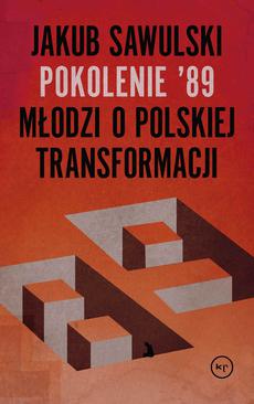 ebook Pokolenie '89. Młodzi o polskiej transformacji