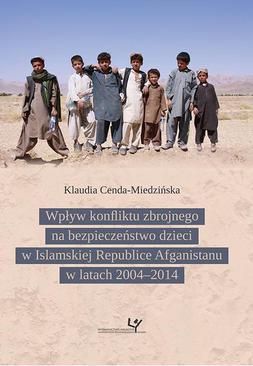 ebook Wpływ konfliktu zbrojnego na bezpieczeństwo dzieci w Islamskiej Republice Afganistanu w latach 2004–2014