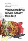 ebook Międzynarodowa pozycja Kanady (2006-2018) - Marcin Gabryś,Magdalena Marczuk-Karbownik,Tomasz Soroka