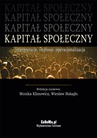 ebook Kapitał społeczny – interpretacje, impresje, operacjonalizacja - Monika Klimowicz,Wiesław Bokajło