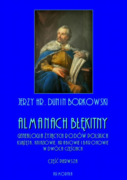 Okładka:Almanach błękitny. Genealogia żyjących rodów polskich. Książęta, kniaziowie, hrabiowie i baronowie - tom I 