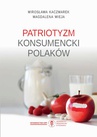 ebook Patriotyzm konsumencki Polaków - Mirosława Kaczmarek,Magdalena Wieja