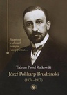 ebook Józef Polikarp Brudziński (1874-1917) - Tadeusz P. Rutkowski
