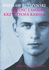 ebook Miłość i śmierć Krzysztofa Kamila - Wiesław Budzyński