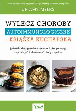 ebook Wylecz choroby autoimmunologiczne – książka kucharska