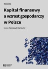 ebook Kapitał finansowy a wzrost gospodarczy w Polsce - Iwona Maciejczyk-Bujnowicz