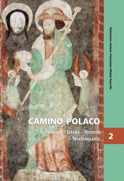 ebook Camino Polaco. Teologia - Sztuka - Historia - Teraźniejszość. Tom 2