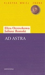 ebook Ad astra. Dwugłos - Eliza Orzeszkowa,Juliusz Romski