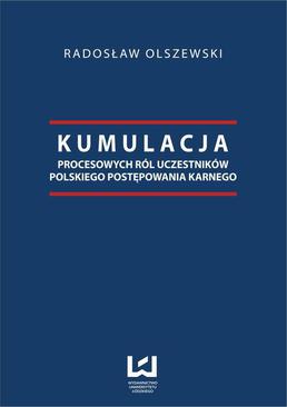 ebook Kumulacja procesowych ról uczestników polskiego postępowania karnego