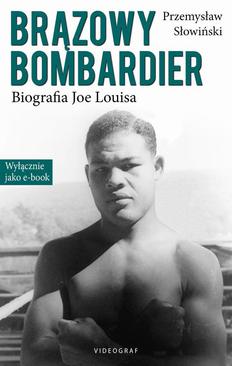 ebook Brązowy Bombardier. Biografia Joe Louisa