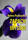 ebook Zapach irysów - Helena Pasławska