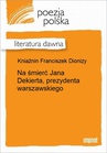 ebook Na śmierć Jana Dekierta, prezydenta warszawskiego - Dionizy Franciszek Kniaźnin
