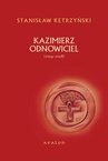 ebook Kazimierz Odnowiciel (1034-1058) - Stanisław Kętrzyński