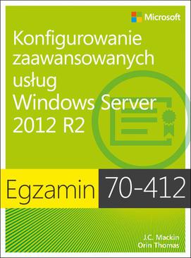 ebook Egzamin 70-412 Konfigurowanie zaawansowanych usług Windows Server 2012 R2