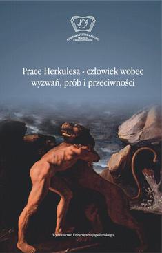ebook Prace Herkulesa - człowiek wobec wyzwań prób i przeciwności