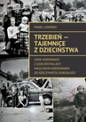 ebook Trzebień - tajemnice z dzieciństwa - Paweł Lewiński