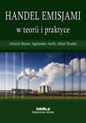 ebook Handel emisjami w teorii i praktyce - Jolanta Baran,Agnieszka Janik,Adam Ryszko