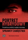 ebook Portret hybrydowy – perspektywy predykcji wyglądu nieznanego sprawcy zabójstwa - Beata Speichert-Zalewska