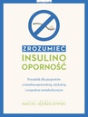 ebook Zrozumieć insulinooporność - dr n. m. Maciej Jędrzejowski