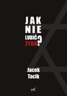 ebook Jak nie lubić Żyda? - Jacek Tacik