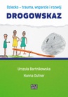 ebook Dziecko- trauma, wsparcie i rozwój. Drogowskaz - Urszula Bartnikowska,Hanna Dufner