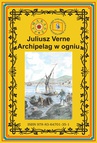 ebook Archipelag w ogniu - Juliusz Verne