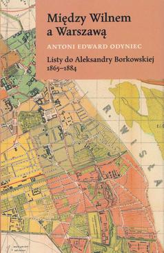 ebook Między Wilnem a Warszawą Listy do Aleksandry Borkowskiej 1865-1884