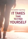 ebook It takes time to find yourself - Annabelle Copenhay