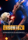 ebook Ekscytoza - Edward Guziakiewicz