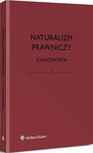 ebook Naturalizm prawniczy. Stanowiska - Bartosz Brożek,Jerzy Stelmach,Katarzyna Eliasz,Łukasz Kurek