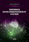 ebook Transformacja polityki cyberbezpieczeństwa RP w XXI wieku - Izabela Oleksiewicz