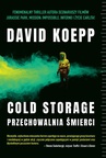 ebook Cold Storage. Przechowalnia śmierci - David Koepp