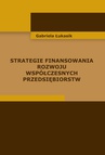 ebook Strategie finansowania rozwoju współczesnych przedsiębiorstw - Gabriela Łukasik