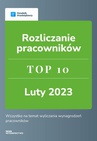ebook Rozliczenie pracowników - TOP 10 luty 2023 - Emilia Lazarowicz,Katarzyna Tokarczyk,Agnieszka Walczyńska,Grażyna Rompel,Zespół Wfirma.pl