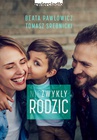 ebook Niezwykły rodzic - Beata Pawłowicz,Tomasz Srebnicki
