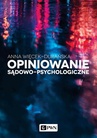 ebook Opiniowanie sądowo-psychologiczne - Anna Więcek-Durańska