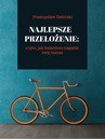 ebook Najlepsze przełożenie: o tym, jak kolarstwo napędzi twój biznes - Przemysław Zieliński
