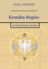 ebook Kronika Bogów - Angel Voxword