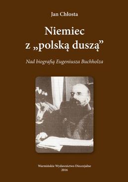 ebook Niemiec "Z polska duszą". Nad biografią Eugeniusza Buchholza