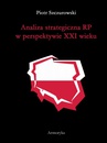 ebook Analiza strategiczna RP w perspektywie XXI wieku - Piotr Szczurowski
