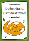 ebook Dobranocki ortograficzne z zadaniami - Katarzyna Michalec