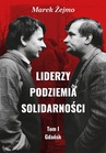ebook Liderzy Podziemia Solidarności. Tom I. Gdańsk - Marek Żejmo