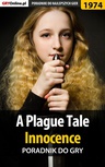 ebook A Plague Tale Innocence - poradnik do gry - Agnieszka "aadamus" Adamus