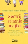 ebook Zerwij ze mnie majtki - Mirosław Śmigielski,Agnieszka Witczak