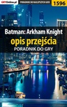 ebook Batman: Arkham Knight - opis przejścia - Jacek "Stranger" Hałas