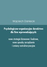 ebook Psychologiczno-organizacyjne doradztwo dla firm wprowadzających nowe strategie, sposoby zarządzania i zmiany restrukturyzacyjne - Wojciech Daniecki