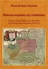 ebook Historia wspólna czy rozdzielna - Maria Barbara Piechowiak
