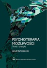 ebook Psychoterapia możliwości. Teoria i praktyka - Jakub Bartoszewski