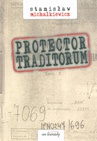 ebook Protector traditorum - Stanisław Michalkiewicz